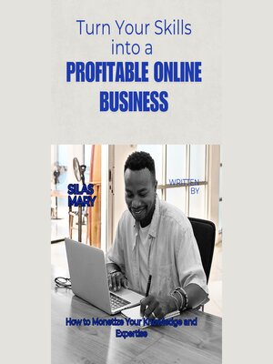 cover image of Turn Your Skills into a Profitable Online Business